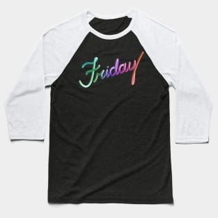 Friday! Baseball T-Shirt